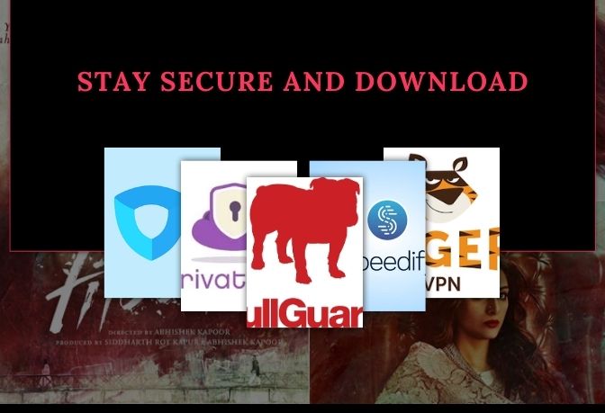 Stay secure and download movies